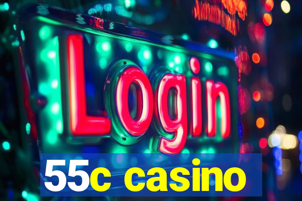 55c casino